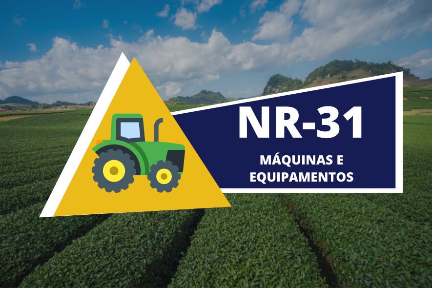 NR 31  Segurança no Trabalho em Máquinas e Implementos Agrícolas