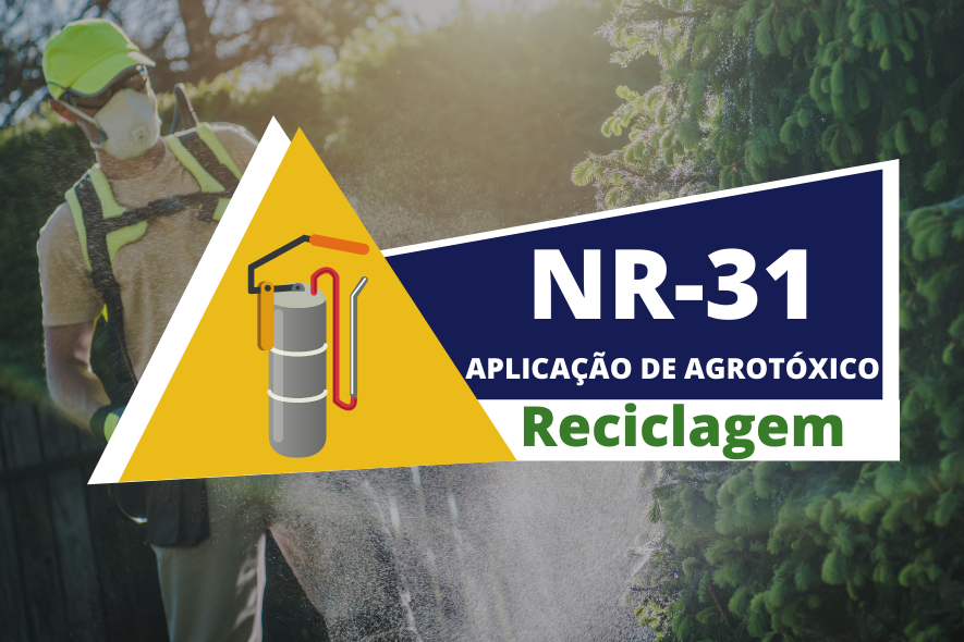 NR 31 Agrotóxicos, Adjuvantes e Produtos Afins – Reciclagem